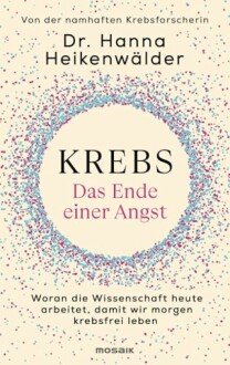Buchcover von 'Krebs: Das Ende einer Angst' von Dr. Hanna Heikenwälder